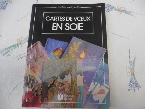 Livre "Cartes de voeux en soie" + patrons, Hobby & Loisirs créatifs, Hobby & Loisirs Autre, Neuf, Enlèvement ou Envoi