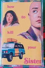 Cassette// HOW TO KILL YOUR SISTER // Soundtrack// Nieuw, Enlèvement ou Envoi