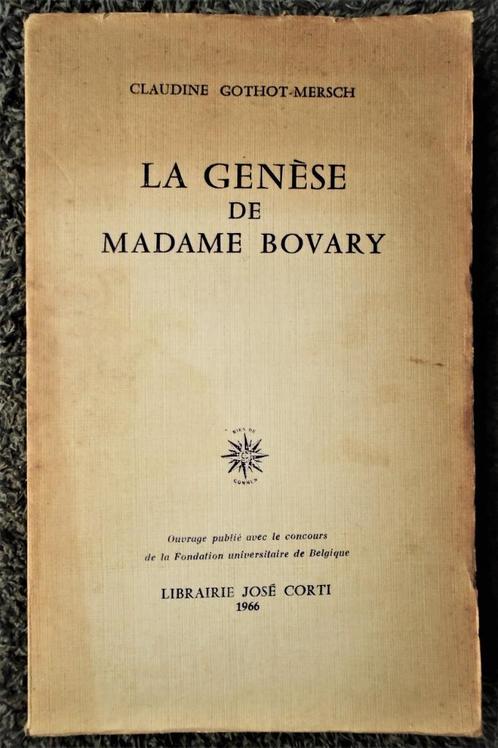 La Genèse de Madame Bovary [Flaubert] - 1966 - Gothot-Mersch, Livres, Littérature, Utilisé, Belgique, Enlèvement ou Envoi