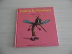 DRÔLES DE PETITES BÊTES       FRÉDÉRIC LE MOUSTIQUE, Livres, Garçon ou Fille, Enlèvement ou Envoi, Fiction général, Comme neuf