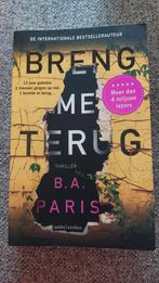 B.A. Paris - Breng me terug, Boeken, Ophalen of Verzenden, Gelezen, B.A. Paris
