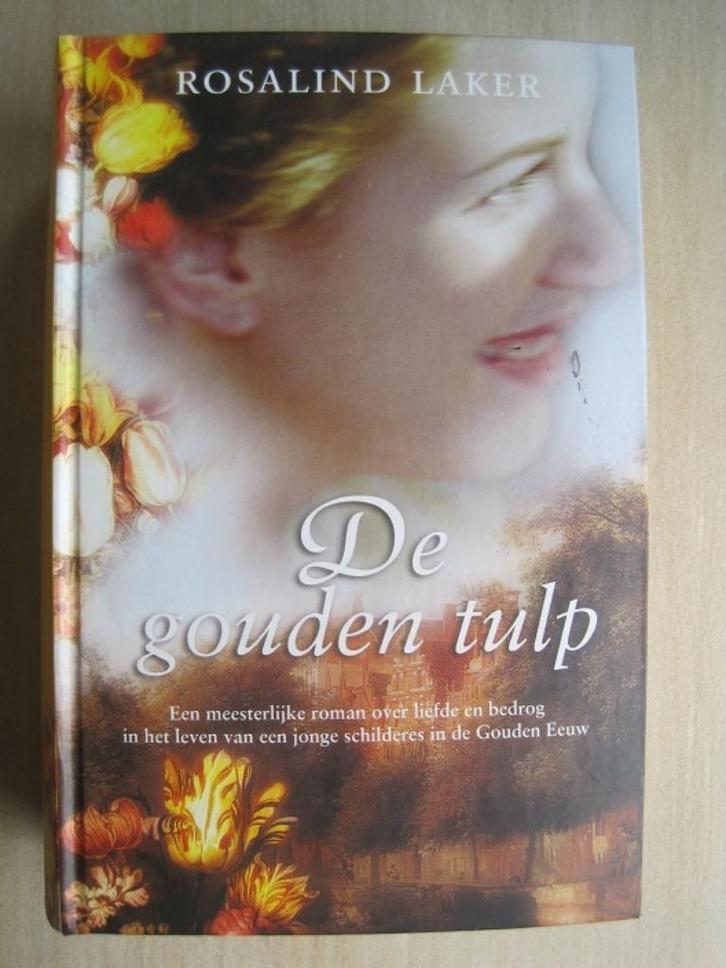 072 - De gouden tulp - Rosalind Laker, Boeken, Historische romans, Zo goed als nieuw, Ophalen of Verzenden