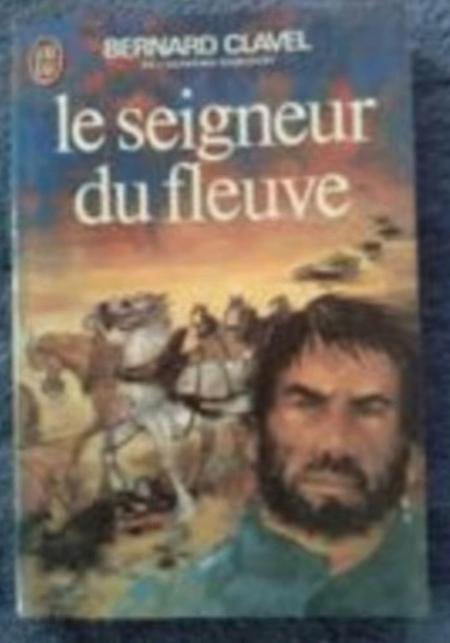 "Le Seigneur du fleuve" (1972) Bernard Clavel, Livres, Romans, Utilisé, Europe autre, Enlèvement ou Envoi