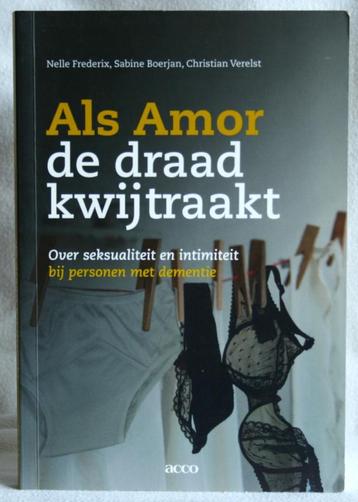 Als Amor de draad kwijtraakt Over seksualiteit en intimiteit