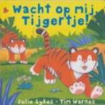 Tijgertje wacht op mij - Julie Sykes, Ophalen, Nieuw, Voorleesboek