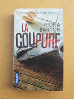 La coupure / Fiona Barton, Boeken, Thrillers, Fiona Barton, Ophalen of Verzenden, Zo goed als nieuw