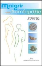 Maigrir avec l'homéopathie|Charles Ayoun 2849280631, Boeken, Ophalen of Verzenden, Zo goed als nieuw, Zie beschrijving