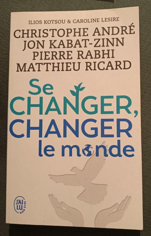 Se changer, Changer le Monde : Collectif (Kotsou + Lesire), Boeken, Esoterie en Spiritualiteit, Gelezen, Achtergrond en Informatie