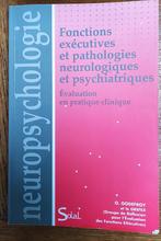 Fonctions exécutives et pathologies neurologiques et psychia, Livres, Psychologie, Comme neuf, Psychologie expérimentale ou Neuropsychologie