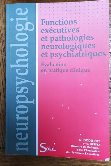 Fonctions exécutives et pathologies neurologiques et psychia
