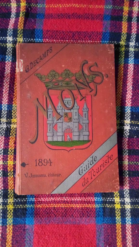 livre MONS - GUIDE DU TOURISTE 1894 Goncalès DECAMPS fr, Boeken, Reisgidsen, Gelezen, Reisgids of -boek, Benelux, Overige merken