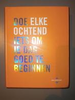 Doe elke ochtend iets om je dag goed te beginnen -ALS NIEUW, Enlèvement ou Envoi, Neuf