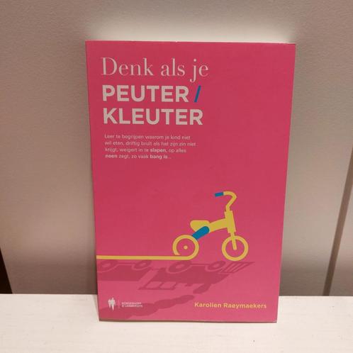 Denk als je peuter / kleuter (Karolien Raeymaekers), Boeken, Zwangerschap en Opvoeding, Zo goed als nieuw, Opvoeding tot 6 jaar