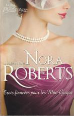 Trois fiancées pour les Mac Gregor Nora Roberts, Livres, Comme neuf, Europe autre, Nora Roberts., Enlèvement ou Envoi