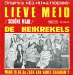 De Heikrekels – Lieve Meid (7"), Nederlandstalig, Gebruikt, Ophalen of Verzenden, 7 inch