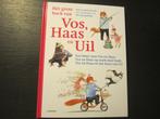 Het grote boek van Vos, Haas en Uil  -Sylvia Vanden Heede-, Boeken, Ophalen of Verzenden