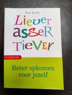 Liever Assertiever / Irene Becker, Ophalen of Verzenden, Zo goed als nieuw, Irene Becker, Persoonlijkheidsleer