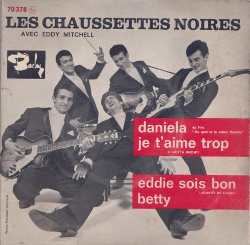 Les Chaussettes noires – Daniela / Eddie sois bon + 2 – EP, Cd's en Dvd's, Vinyl Singles, Gebruikt, EP, Pop, 7 inch, Ophalen