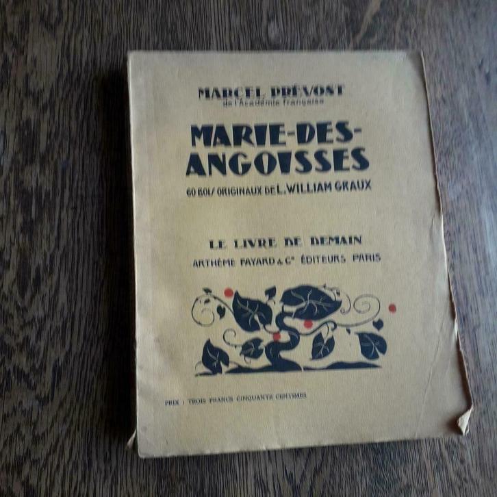 Marcel Prévost, Marie-des-Angoisses 1932 / 1937, Boeken, Taal | Frans, Gelezen, Fictie, Ophalen of Verzenden