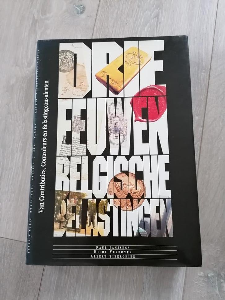 Drie eeuwen Belgische belastingen, Boeken, Studieboeken en Cursussen, Zo goed als nieuw, Hogeschool, Ophalen of Verzenden
