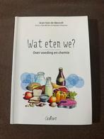 Wat eten we? Over voeding en chemie - Jean Van de Weerdt, Ophalen, Zo goed als nieuw, Jean Van de Weerdt; Tom Mortier; Natalie Chiaverini