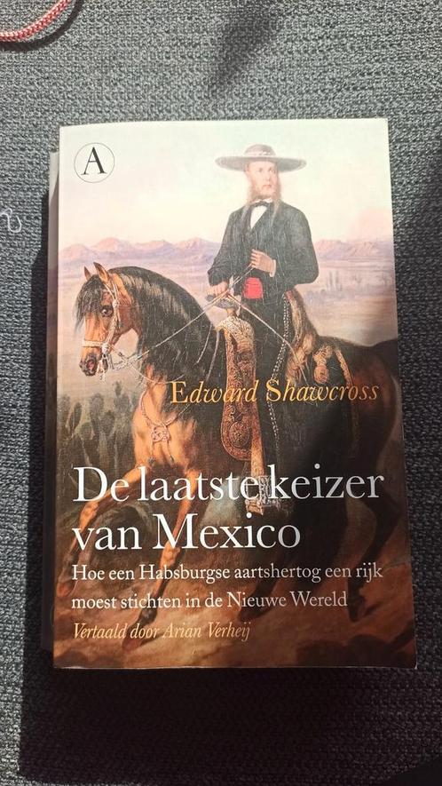 Edward Shawcross - De laatste keizer van Mexico, Boeken, Overige Boeken, Zo goed als nieuw, Ophalen of Verzenden