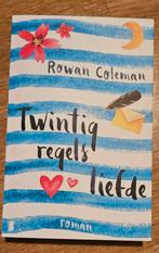Twintig Regels Liefde - Rowan Coleman, Boeken, Ophalen of Verzenden, Zo goed als nieuw