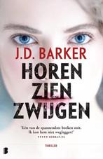 Horen zien zwijgen / J.D. Barker, Boeken, Ophalen of Verzenden, Zo goed als nieuw