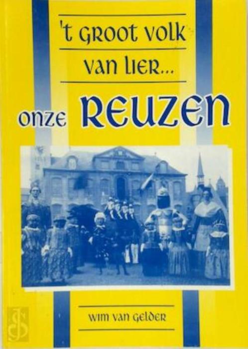 't groot volk van Lier... onze REUZEN - Wim van Gelder, Boeken, Streekboeken en Streekromans, Zo goed als nieuw, Ophalen of Verzenden