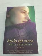 Emily Chenoweth : Hallo tot ziens, Ophalen of Verzenden, Gelezen, Emily Chenoweth, Amerika