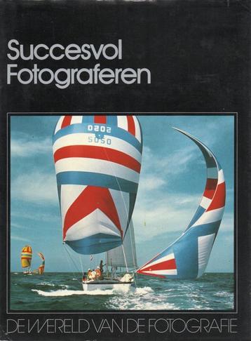 SUCCESVOL FOTOGRAFEREN - DE WERELD VAN DE FOTOGRAFIE beschikbaar voor biedingen