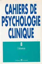Cahiers de psychologie clinique 8 L' absence, Livres, Psychologie, Comme neuf, Psychologie clinique, Enlèvement ou Envoi, Collectif