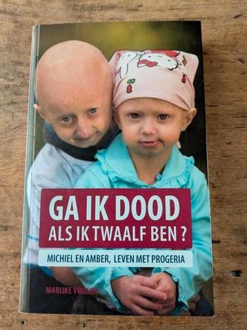 boek Ga ik dood als ik twaalf ben? / progeria beschikbaar voor biedingen