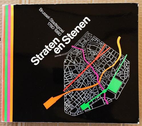 Straten en Stenen: Brussel, Stadsgroei [1780-1980] - 1982, Boeken, Overige Boeken, Gelezen, Ophalen of Verzenden