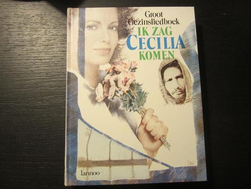 Ik zag Cecilia komen -Groot gezinsliedboek-  Lode van Dessel, Boeken, Muziek, Ophalen of Verzenden