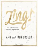 boek: Zing !! - Ann van den Broeck, Boeken, Ophalen of Verzenden, Zo goed als nieuw, Algemeen