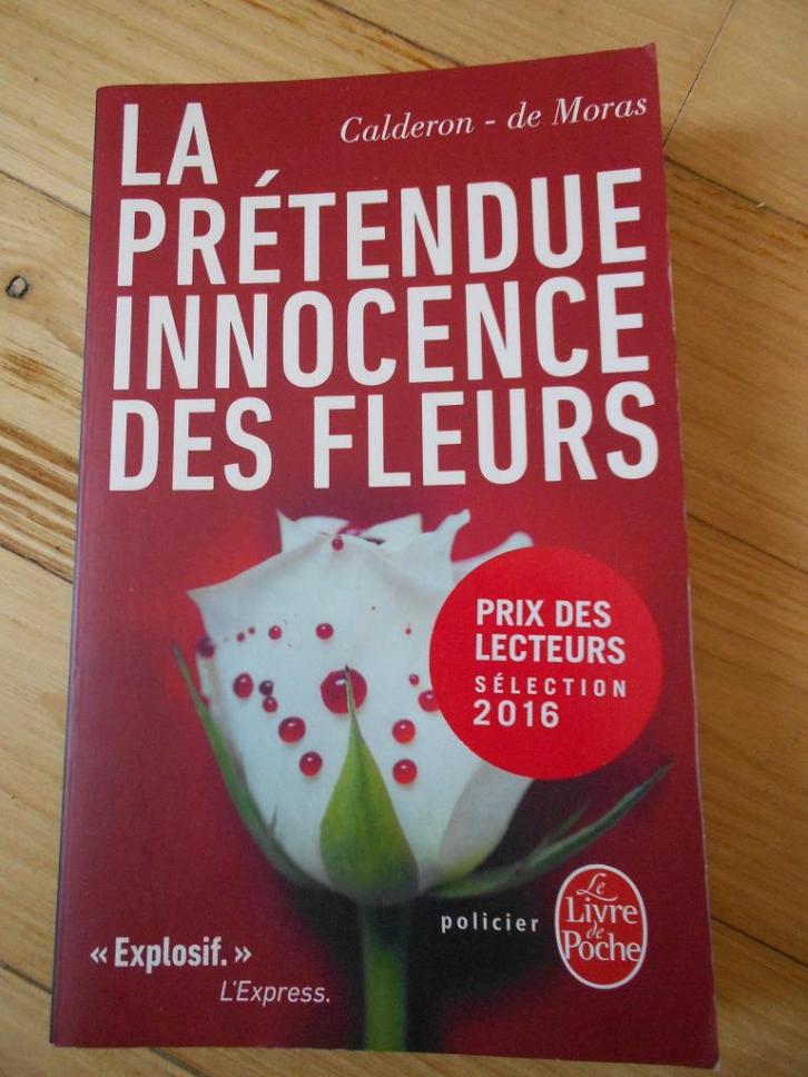 La prétendue innocence des fleurs de Caldéron et de Moras, Boeken, Detectives, Zo goed als nieuw, Ophalen of Verzenden