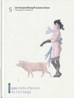 De Fernand Khnopff à James Ensor Symbolisme et idéalisme 5, Nieuw, Ophalen of Verzenden, Collectif, Schilder- en Tekenkunst