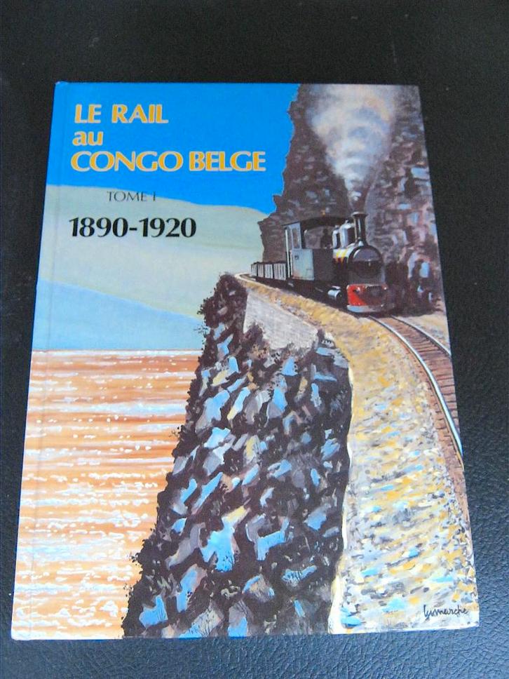 Chemin de fer - Le Rail au Congo Belge - Partie 1: 1890-1920, Collections, Trains & Trams, Neuf, Train, Enlèvement ou Envoi
