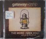 CD 7518 Gateway worship - The more I seek you - songs of, Enlèvement ou Envoi, Neuf, dans son emballage
