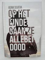 Op het einde gaan ze allebei dood - Adam Silvera - hardcover, Boeken, Ophalen of Verzenden, Gelezen, Adam Silvera, Fictie