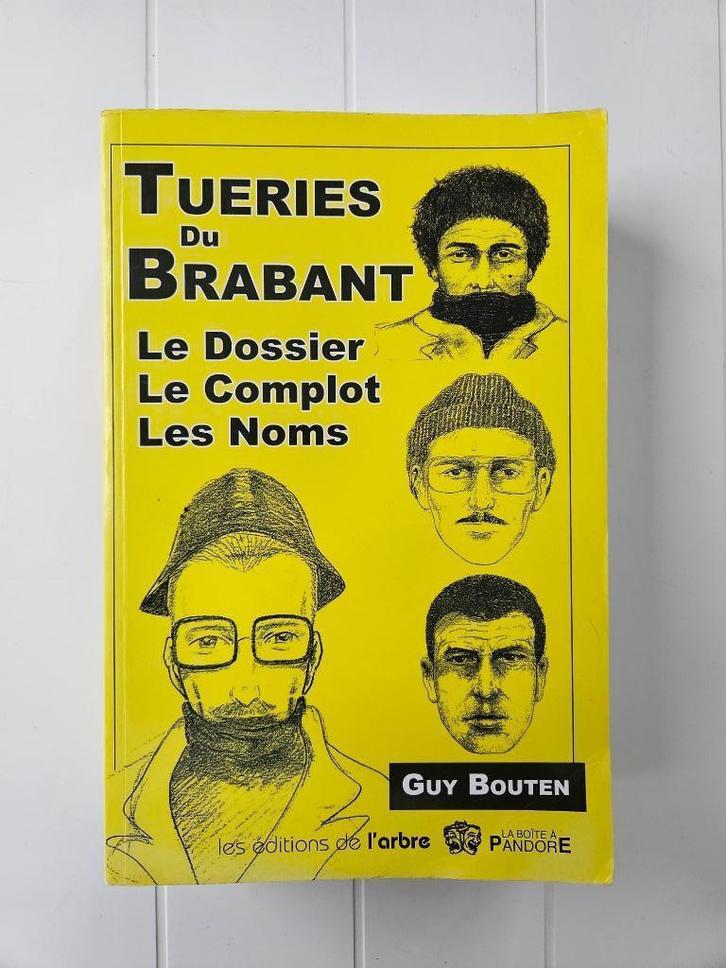 Tueries du Brabant : le dossier, le complot, les noms, Livres, Histoire & Politique, Utilisé, Enlèvement ou Envoi