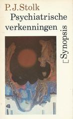 P.J.Stolk – Psychiatrische Verkenningen, Boeken, Psychologie, Ophalen of Verzenden, Zo goed als nieuw, Klinische psychologie