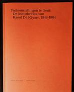 De kunstkritiek van Raoul De Keyser, 1949-1964 in Gent 2024, Ophalen of Verzenden, Zo goed als nieuw, Steven Jacobs, Schilder- en Tekenkunst