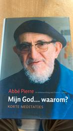 Abbe Pierre - Mijn God ...waarom?, Boeken, Ophalen of Verzenden, Zo goed als nieuw, Abbe Pierre; Frédéric Lenoir