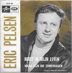 eric pelsen -  nooit in mijn leven  1968, Ophalen of Verzenden