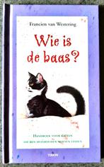 Te koop: Nieuw!leuk poezenboek: "Wie is de baas"F. Westering, Boeken, Dieren en Huisdieren, Ophalen, Nieuw, Katten, Francien Westering