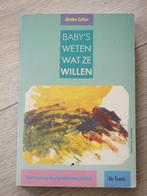 Baby's weten wat ze willen - Aletha Solter, Boeken, Ophalen of Verzenden, Gelezen, Aletha Solter