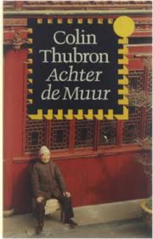 Achter de muur|Colin Thubron 9029548800, Boeken, Reisverhalen, Gelezen, Azië, Ophalen of Verzenden