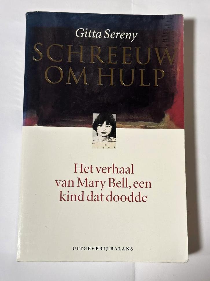 Schreeuw om hulp het verhaal van Mary Bell, /  Gitta Sereny, Livres, Biographies, Envoi